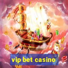 vip bet casino